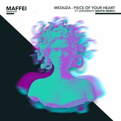 Meduza - Piece Of Your Heart Ft. Goodboys (MAFFEI Remix)