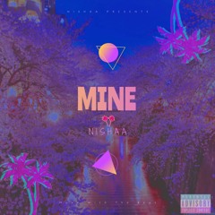 Mine By NISHAA ( official audio )