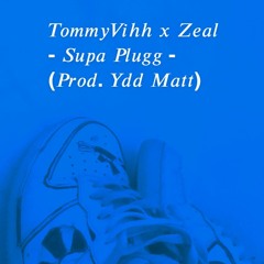 TommyVihh X DJ Spill - Supa Plugg - (Prod. Ydd Matt)