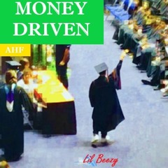 Lil Beezy - Money Driven