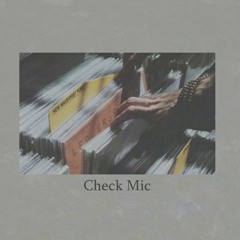Check Mic [w/ Garabato Beats]