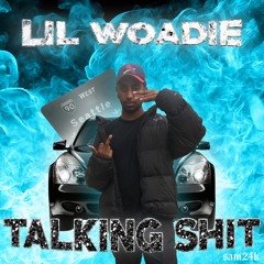 Lil Woadie - Talking Shit (Prod. Milo)