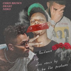 Chris Brown & Drake - No Guidance ( Afro remix )