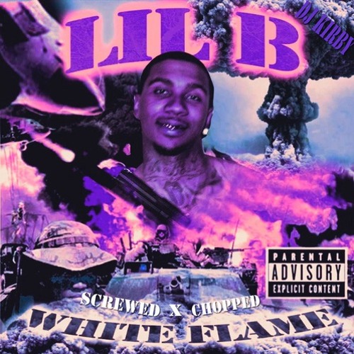 Stream LilBTheBasedGod | Listen to Lil B - White Flame Chopped And Screwed  [ Mixtape ] playlist online for free on SoundCloud