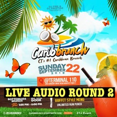 @CARIBBRUNCH LIVE AUDIO ROUND 2 - @DJ_FIRE 123 MC @KENHEADJA