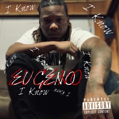 EUGENO - I KNOW