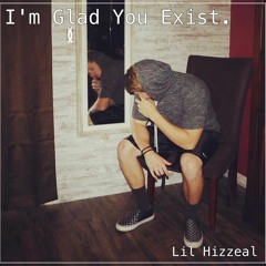 Glad That You Exist (prod. by Mantra)