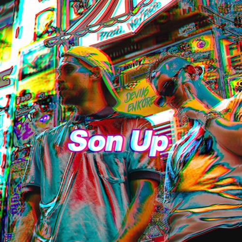 DEVIAS x ENKORE - Son Up (prod. No Face)