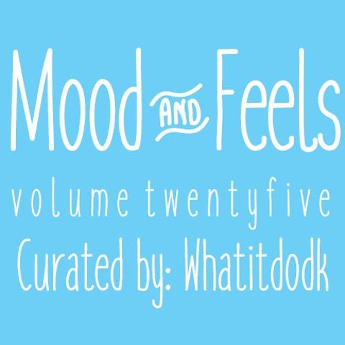 Mood&Feels {25}