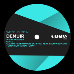 Demuir - Clarity - Everyone is Satisfied (Feat. Paco Wegmann)[ORIGINS RCRDS]