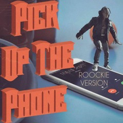 Roockie - Pick up the phone (ft. NIMBA , UJIN)