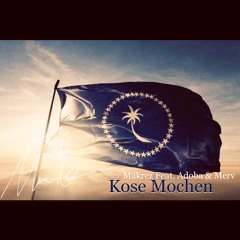 Kose Mochen - Makrez Feat. Atoba & Merv 🇫🇲🔥