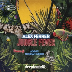 Alex Ferrer - Jungle Fever (Agent! Remix) [Deeplomatic Recordings]