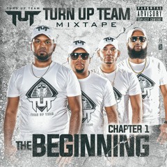 TUT Presents - Turn Up Team The Mixtape Chapter 1 The Beginning