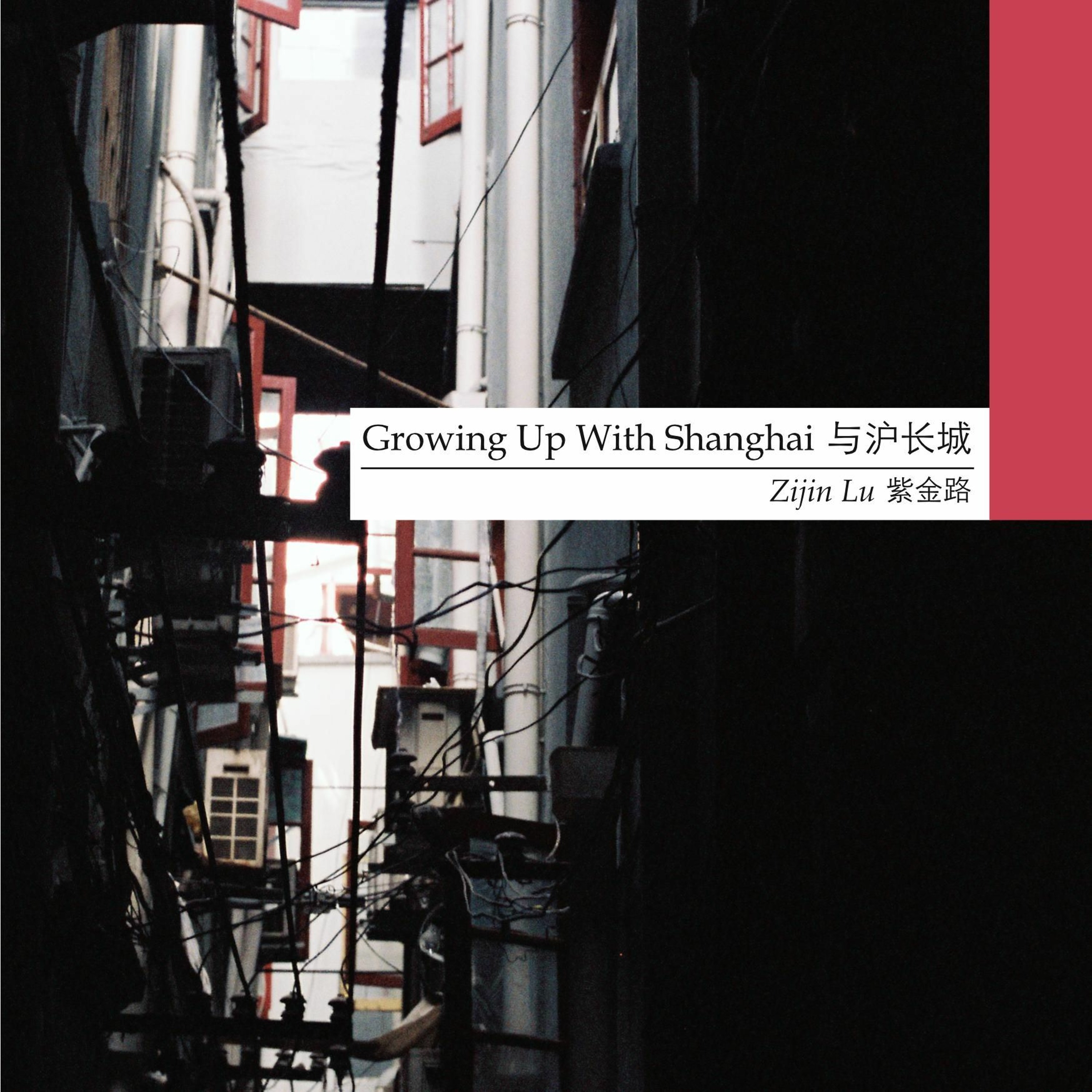 cover of episode Growing Up With Shanghai- Zijin Lu
