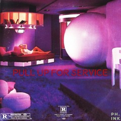 PULL UP 4 SERVICE(prod. by Eander Game)