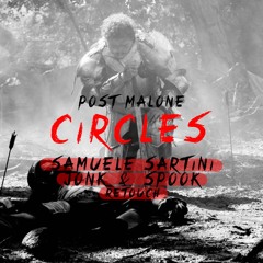 Post Malone - Circles (Samuele Sartini, Jonk & Spook ReTouch)