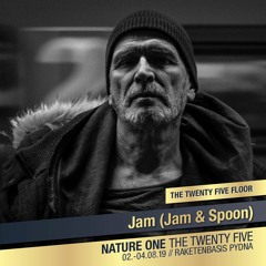 NATURE ONE "The Twenty Five" The Twenty Five Floor: Jam (Jam & Spoon)