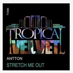 "stretch me out " Antton.... Out on November 4, 2019..