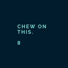 Chew On This. 8 (Trance Mix)