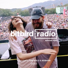 San Holo Presents: bitbird Radio #049 w/ Aiobahn