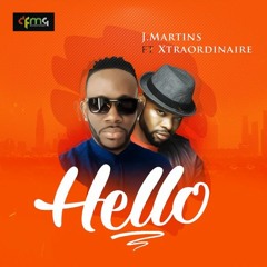 J Martins – Hello ft. Xtraordinaire || 64Vibes.com