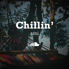 Chillin'