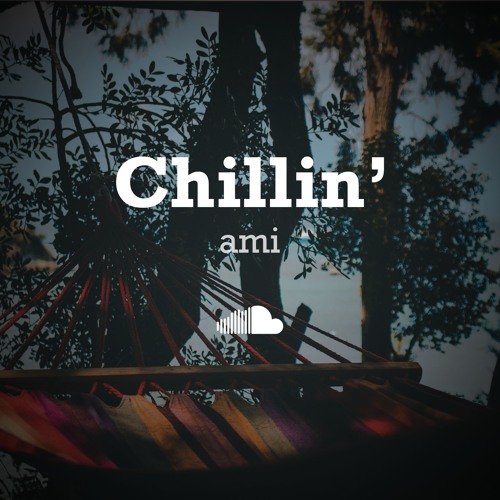 Chillin'