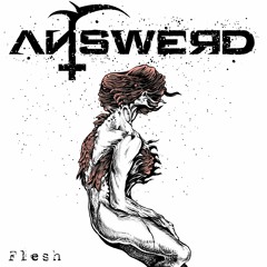 Answerd - Flesh