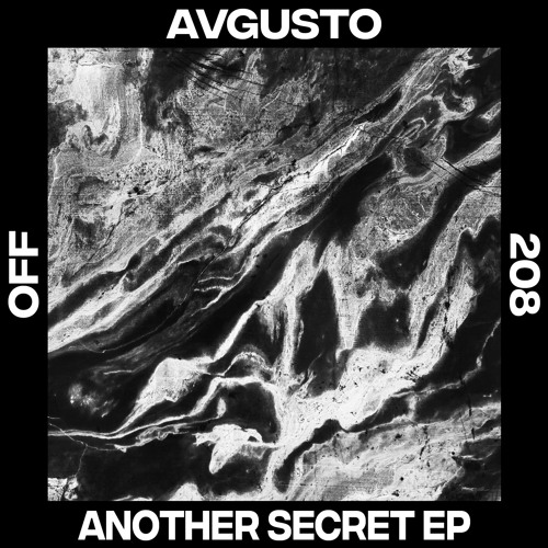 Avgusto - Another Secret EP (Incl. Tham Remix) - OFF208 // Preview