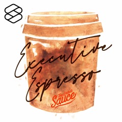 The Secret Sauce: Executive Espresso