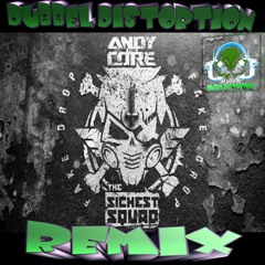 The Sickest Squad & Andy The Core- Fake Drop [Dubbel Distortion  Remix]