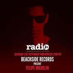 Beachside Records Radio Present Felipe Michelin