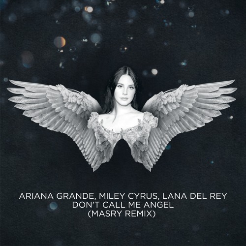 Stream Lana Del Rey - Don'T Call Me Angel (Masry Remix) By Masry | Listen  Online For Free On Soundcloud