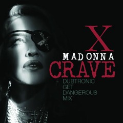Crave (Dubtronic Get Dangerous Remix)