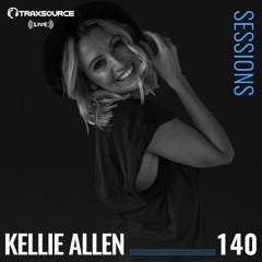 TRAXSOURCE LIVE! Sessions #140 - Kellie Allen