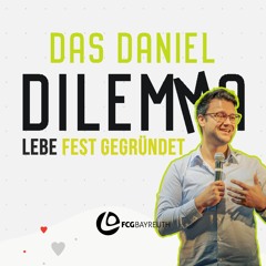 Das Daniel Dilemma - Lebe fest gegründet | Pastor Mike Leppert