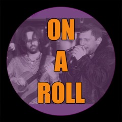 On A Roll