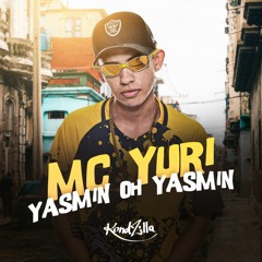 Mc Yuri - Yasmin Oh Yasmin