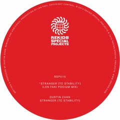 Dustin Zahn - Stranger (To Stability) (Len Faki X-Break Mix)