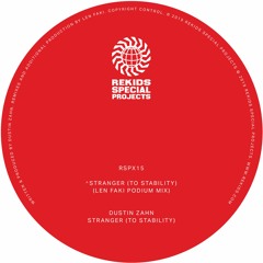 Dustin Zahn - Stranger (To Stability) (Len Faki X-Break Mix)