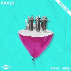 Loui PL - Right Here (Tom Budin Remix)