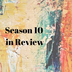 Season 10 in Review