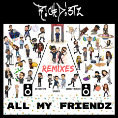 Rich DietZ - All My FriendZ (ANTDADOPE Remix)