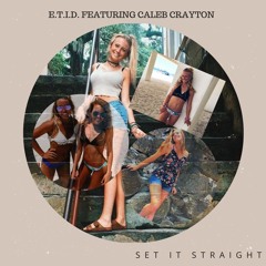 Set It Straight, featuring Caleb Crayton