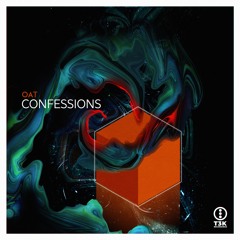 T3KNOLOGY006: OaT-"Confessions"