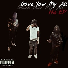 Gave Yaw My All [INTRO]