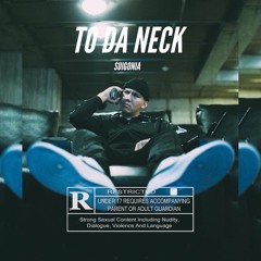TO DA NECK