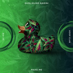 Guglielmo Nasini - Make Me 🦆