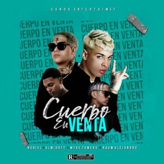 94- NORIEL FT MYKE TOWERS - Cuerpo En Venta (MiFlowMix)DESCARGAS BUY [Dj $ebaz 2019]